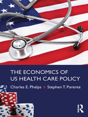 cover image of The Economics of US Health Care Policy